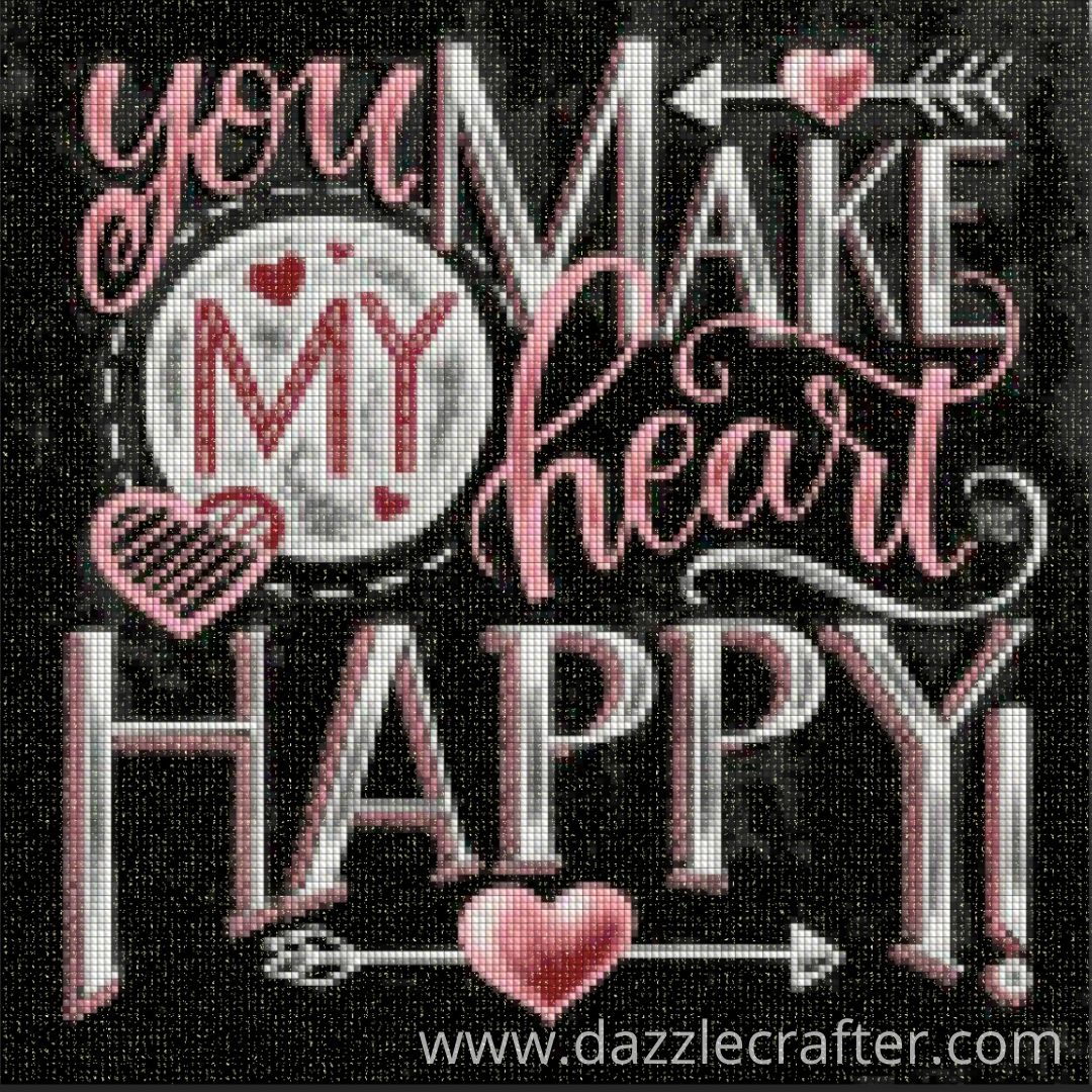 CHALKBOARD QUOTES - YOU MAKE MY HEART HAPPY  Diamond Painting Kit - DAZZLE CRAFTER