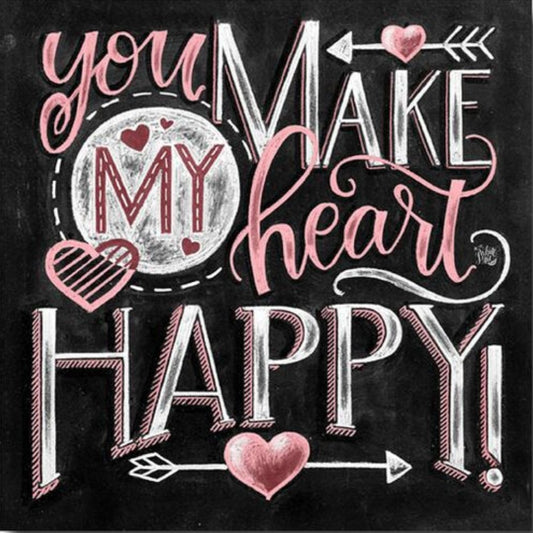 CHALKBOARD QUOTES - YOU MAKE MY HEART HAPPY  Diamond Painting Kit - DAZZLE CRAFTER