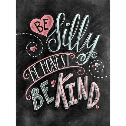 CHALKBOARD QUOTES - BE SILLY BE HONEST Diamond Painting Kit - DAZZLE CRAFTER
